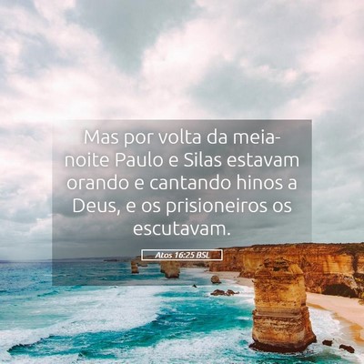 Picture 05 - Atos 16:25 BSL - Mas por volta da meia-noite Paulo e Silas estavam - Bible Verse Picture