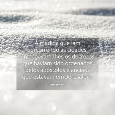 Picture 05 - Atos 16:4 BSL - À medida que iam percorrendo as cidades, - Bible Verse Picture