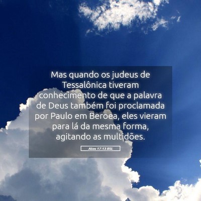 Picture 05 - Atos 17:13 BSL - Mas quando os judeus de Tessalônica tiveram - Bible Verse Picture
