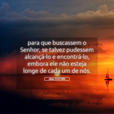 Picture 05 - Atos 17:27 BSL - para que buscassem o Senhor, se talvez pudessem - Bible Verse Picture