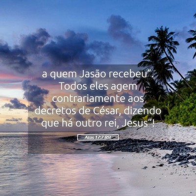 Picture 05 - Atos 17:7 BSL - a quem Jasão recebeu”. Todos eles agem - Bible Verse Picture