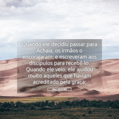 Picture 05 - Atos 18:27 BSL - Quando ele decidiu passar para Achaia, os irmãos - Bible Verse Picture