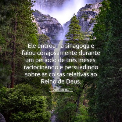 Picture 05 - Atos 19:8 BSL - Ele entrou na sinagoga e falou corajosamente - Bible Verse Picture