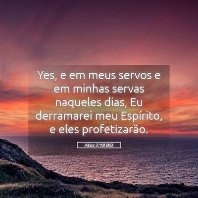 Picture 05 - Atos 2:18 BSL - Yes, e em meus servos e em minhas servas naqueles - Bible Verse Picture