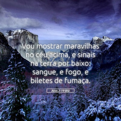 Picture 05 - Atos 2:19 BSL - Vou mostrar maravilhas no céu acima, e sinais na - Bible Verse Picture