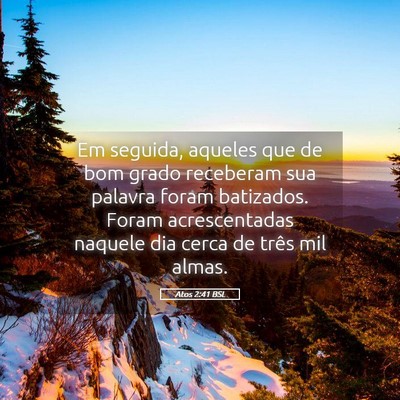 Picture 05 - Atos 2:41 BSL - Em seguida, aqueles que de bom grado receberam - Bible Verse Picture