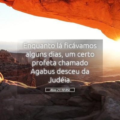 Picture 05 - Atos 21:10 BSL - Enquanto lá ficávamos alguns dias, um certo - Bible Verse Picture