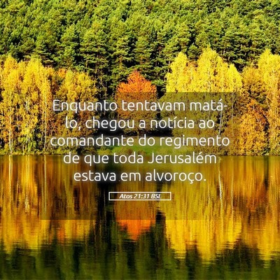 Picture 05 - Atos 21:31 BSL - Enquanto tentavam matá-lo, chegou a notícia ao - Bible Verse Picture