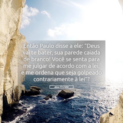 Picture 05 - Atos 23:3 BSL - Então Paulo disse a ele: “Deus vai te bater, - Bible Verse Picture