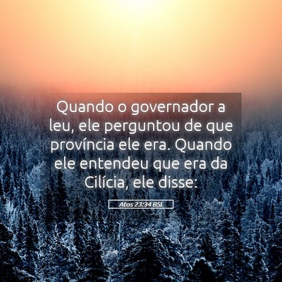 Picture 05 - Atos 23:34 BSL - Quando o governador a leu, ele perguntou de que - Bible Verse Picture