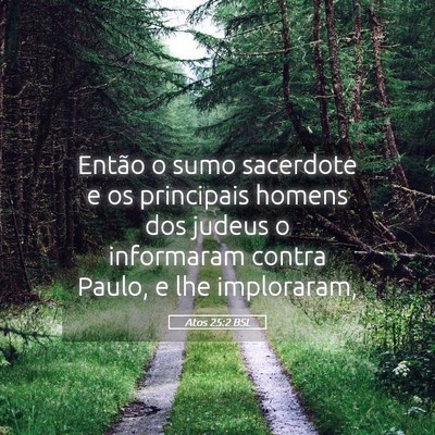 Picture 05 - Atos 25:2 BSL - Então o sumo sacerdote e os principais homens - Bible Verse Picture