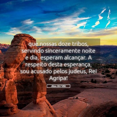 Picture 05 - Atos 26:7 BSL - que nossas doze tribos, servindo sinceramente - Bible Verse Picture
