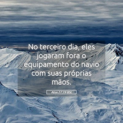 Picture 05 - Atos 27:19 BSL - No terceiro dia, eles jogaram fora o equipamento - Bible Verse Picture