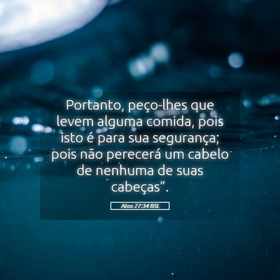 Picture 05 - Atos 27:34 BSL - Portanto, peço-lhes que levem alguma comida, - Bible Verse Picture