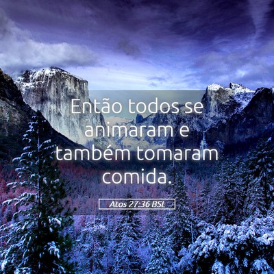 Picture 05 - Atos 27:36 BSL - Então todos se animaram e também tomaram - Bible Verse Picture