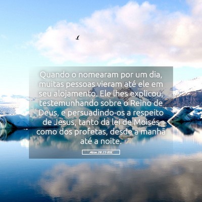 Picture 05 - Atos 28:23 BSL - Quando o nomearam por um dia, muitas pessoas - Bible Verse Picture
