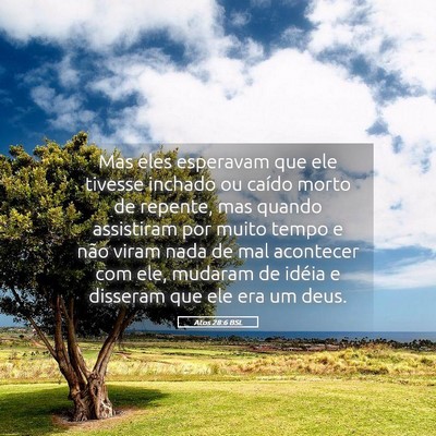 Picture 05 - Atos 28:6 BSL - Mas eles esperavam que ele tivesse inchado ou - Bible Verse Picture