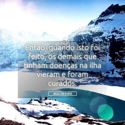 Picture 05 - Atos 28:9 BSL - Então, quando isto foi feito, os demais que - Bible Verse Picture