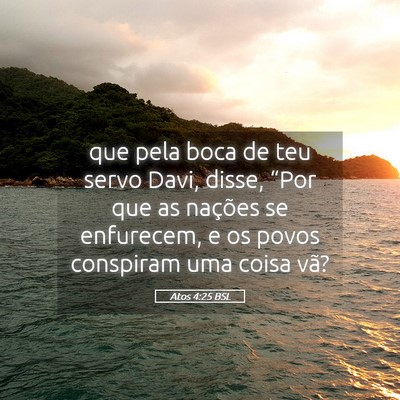 Picture 05 - Atos 4:25 BSL - que pela boca de teu servo Davi, disse, “Por - Bible Verse Picture