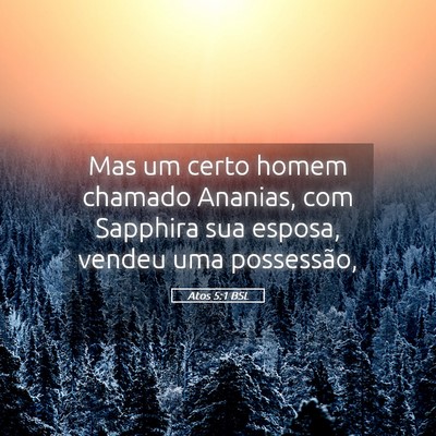 Picture 05 - Atos 5:1 BSL - Mas um certo homem chamado Ananias, com Sapphira - Bible Verse Picture