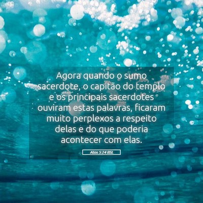 Picture 05 - Atos 5:24 BSL - Agora quando o sumo sacerdote, o capitão do - Bible Verse Picture