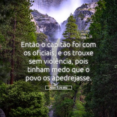 Picture 05 - Atos 5:26 BSL - Então o capitão foi com os oficiais, e os - Bible Verse Picture