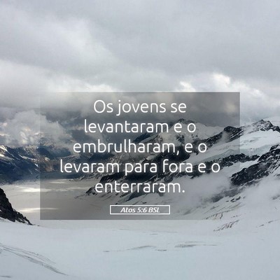 Picture 05 - Atos 5:6 BSL - Os jovens se levantaram e o embrulharam, e o - Bible Verse Picture