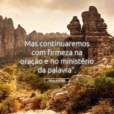 Picture 05 - Atos 6:4 BSL - Mas continuaremos com firmeza na oração e no - Bible Verse Picture