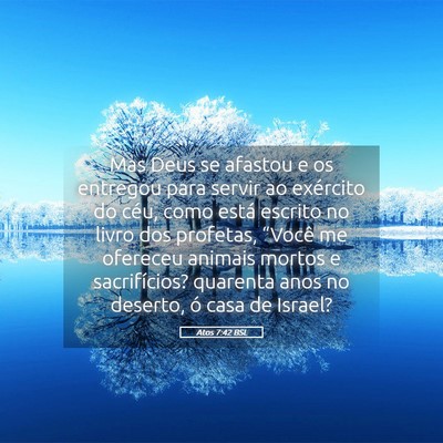 Picture 05 - Atos 7:42 BSL - Mas Deus se afastou e os entregou para servir ao - Bible Verse Picture