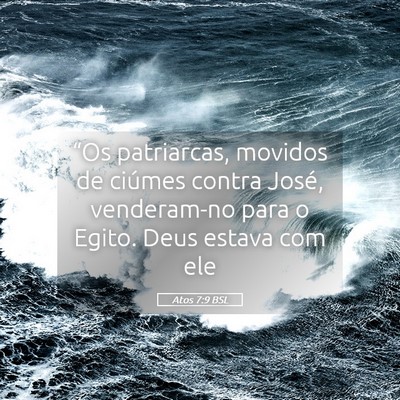 Picture 05 - Atos 7:9 BSL - “Os patriarcas, movidos de ciúmes contra - Bible Verse Picture