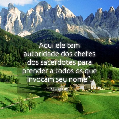 Picture 05 - Atos 9:14 BSL - Aqui ele tem autoridade dos chefes dos sacerdotes - Bible Verse Picture