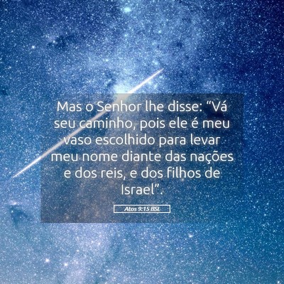 Picture 05 - Atos 9:15 BSL - Mas o Senhor lhe disse: “Vá seu caminho, pois - Bible Verse Picture