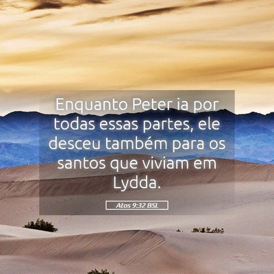 Picture 05 - Atos 9:32 BSL - Enquanto Peter ia por todas essas partes, ele - Bible Verse Picture