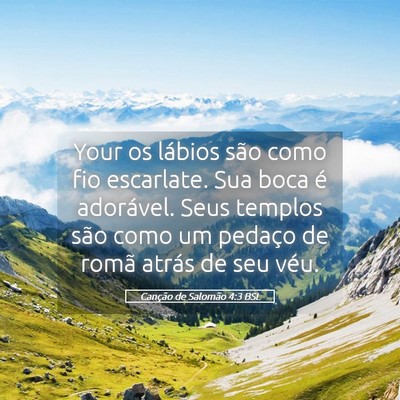 Picture 05 - Canção de Salomão 4:3 BSL - Your os lábios são como fio escarlate. Sua boca - Bible Verse Picture