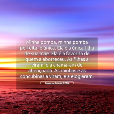 Picture 05 - Canção de Salomão 6:9 BSL - Minha pomba, minha pomba perfeita, é única. Ela - Bible Verse Picture