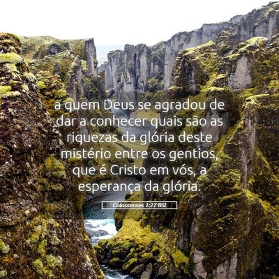 Picture 05 - Colossenses 1:27 BSL - a quem Deus se agradou de dar a conhecer quais - Bible Verse Picture