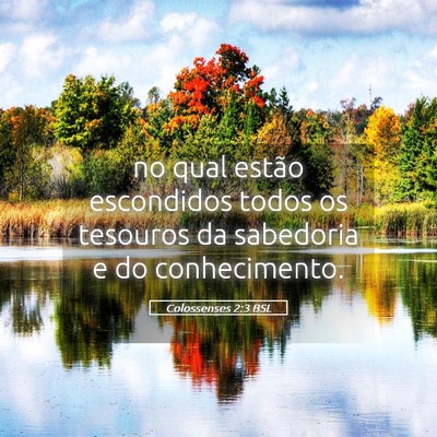 Picture 05 - Colossenses 2:3 BSL - no qual estão escondidos todos os tesouros da - Bible Verse Picture