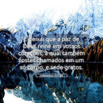 Picture 05 - Colossenses 3:15 BSL - E deixai que a paz de Deus reine em vossos - Bible Verse Picture