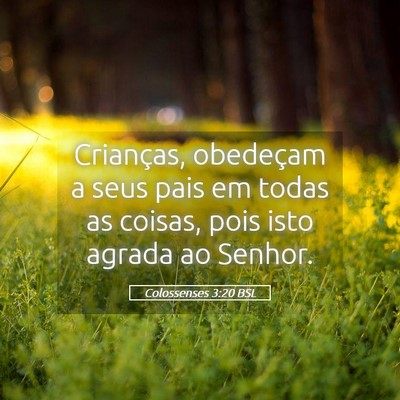 Picture 05 - Colossenses 3:20 BSL - Crianças, obedeçam a seus pais em todas as - Bible Verse Picture