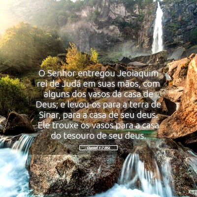 Picture 05 - Daniel 1:2 BSL - O Senhor entregou Jeoiaquim rei de Judá em suas - Bible Verse Picture
