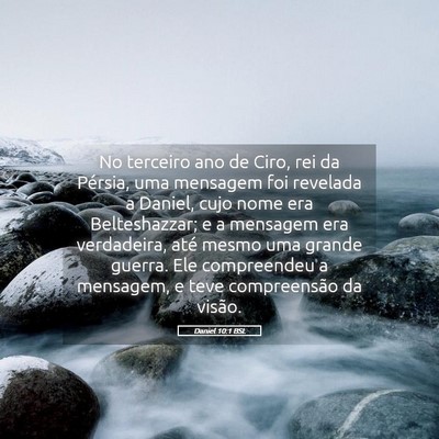 Picture 05 - Daniel 10:1 BSL - No terceiro ano de Ciro, rei da Pérsia, uma - Bible Verse Picture