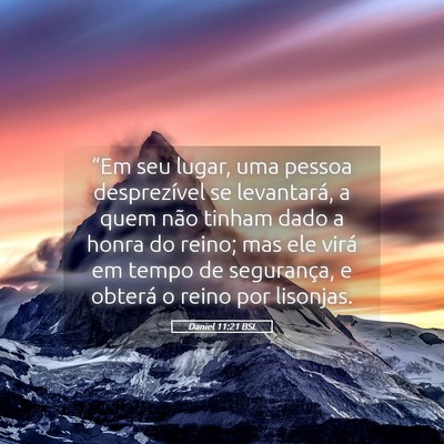 Picture 05 - Daniel 11:21 BSL - “Em seu lugar, uma pessoa desprezível se - Bible Verse Picture