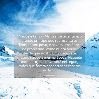 Picture 05 - Daniel 12:1 BSL - “Naquele tempo Michael se levantará, o grande - Bible Verse Picture