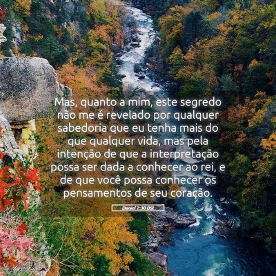 Picture 05 - Daniel 2:30 BSL - Mas, quanto a mim, este segredo não me é - Bible Verse Picture