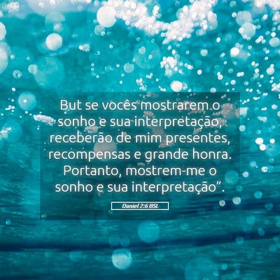 Picture 05 - Daniel 2:6 BSL - But se vocês mostrarem o sonho e sua - Bible Verse Picture