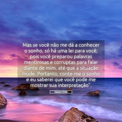 Picture 05 - Daniel 2:9 BSL - Mas se você não me dá a conhecer o sonho, só - Bible Verse Picture