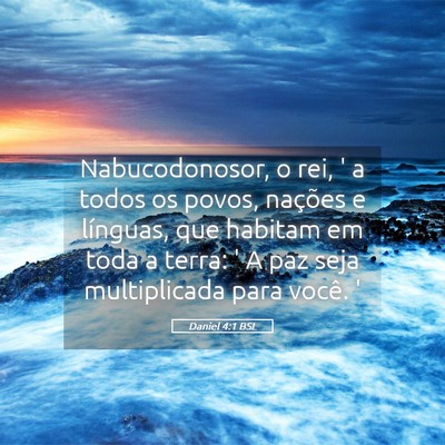 Picture 05 - Daniel 4:1 BSL - Nabucodonosor, o rei, ' a todos os povos, - Bible Verse Picture