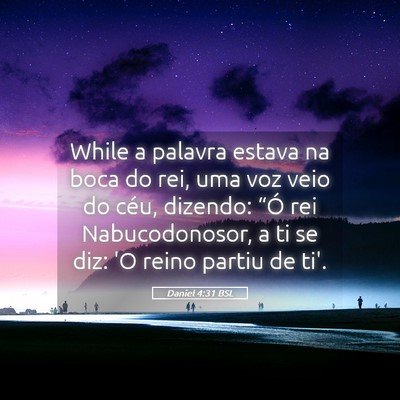 Picture 05 - Daniel 4:31 BSL - While a palavra estava na boca do rei, uma voz - Bible Verse Picture