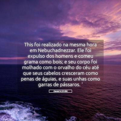 Picture 05 - Daniel 4:33 BSL - This foi realizado na mesma hora em - Bible Verse Picture