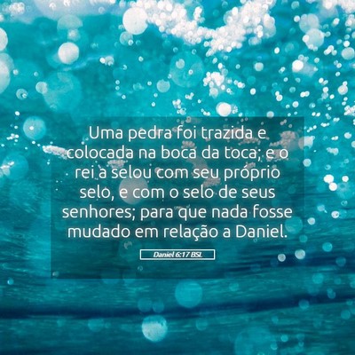 Picture 05 - Daniel 6:17 BSL - Uma pedra foi trazida e colocada na boca da toca; - Bible Verse Picture